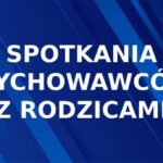 5.09.2024 – Spotkania wychowawców z rodzicam